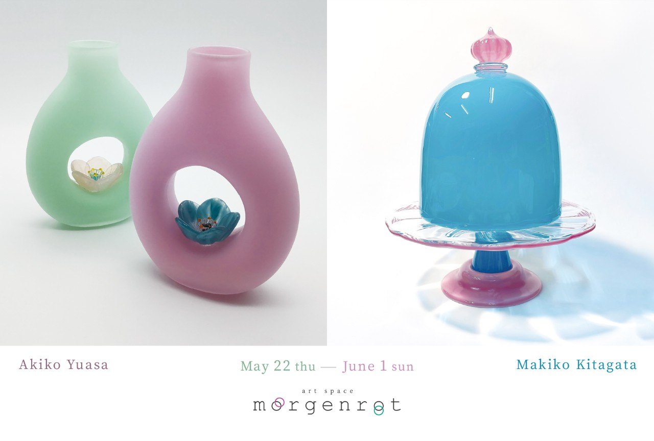北形 槙子　湯浅 明子　ガラス展