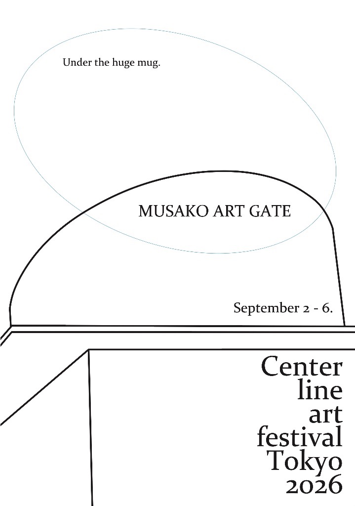 Center line art festival Tokyo 2026 MUSAKO ART GATE