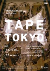 NUMEN / FOR USE Exhibition 『TAPE TOKYO』