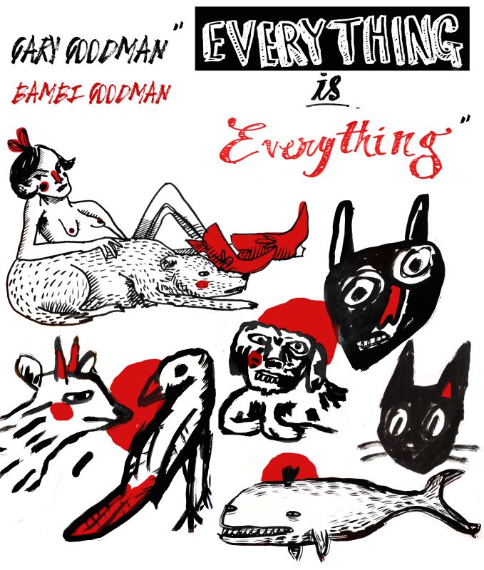 Gary&Bambi Goodman 2人展 「Everything is Everything」