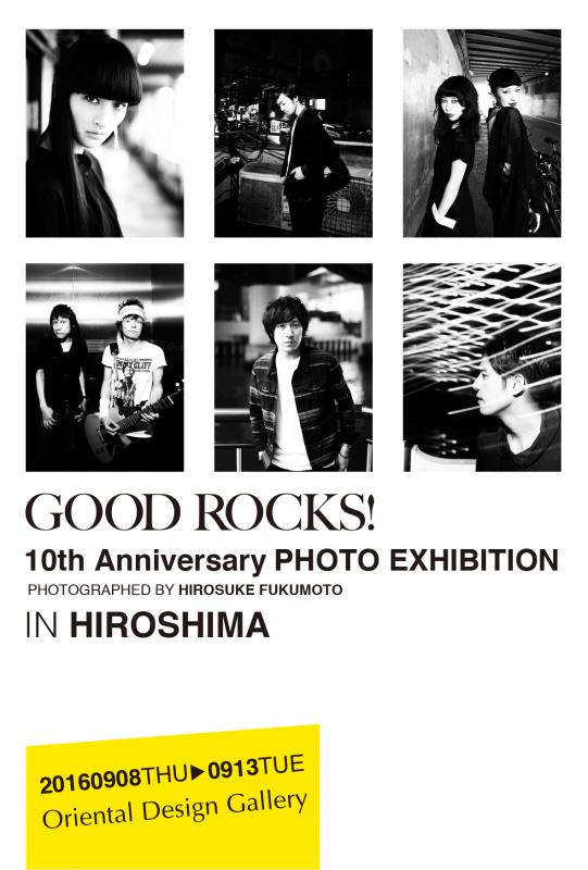 GOOD ROCKS! 10th Anniversary PHOTO EXHIBITIONPHOTOGRAPHYBY HIROSUKE FUKUMOTO