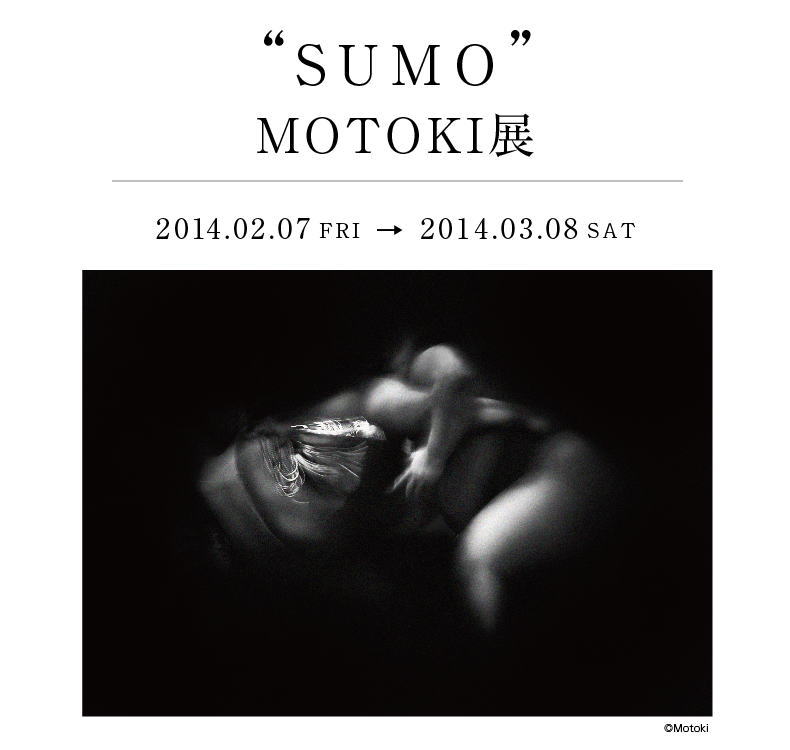 ”SUMO"　MOTOKI展