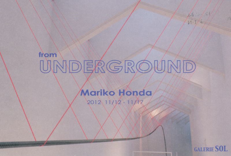本多真理子展　「from UNDERGROUND」