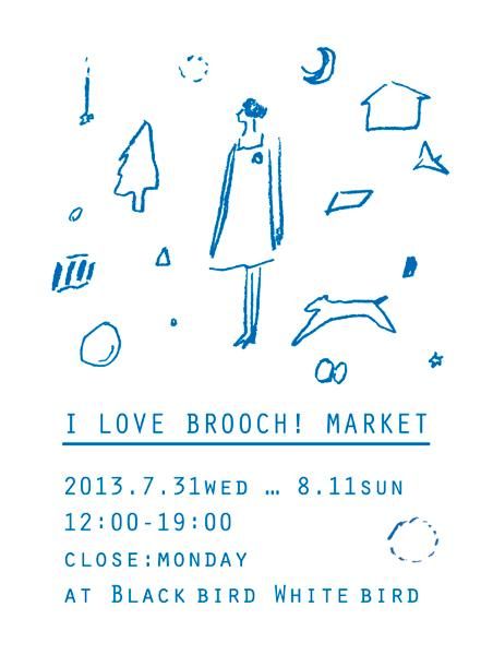 Black bird White bird 企画展　I ♥ LOVE BROOCH！ MARKET