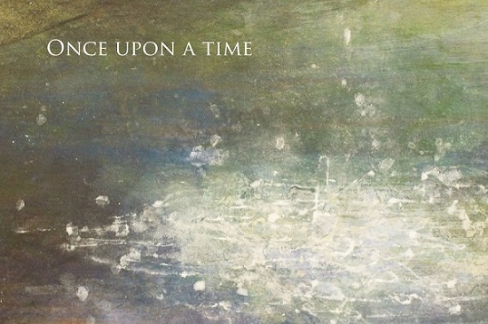 ONCE UPON A TIME