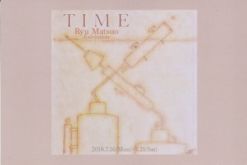 TIME  RYU MATSUO -Exhibition-
