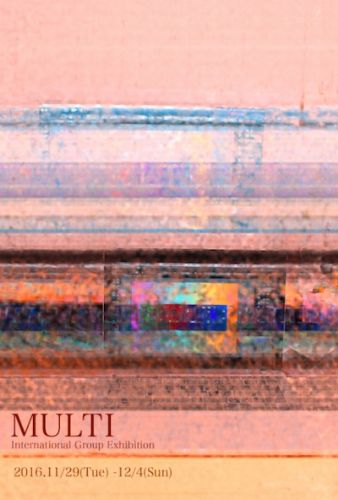 MULTI: +PROJECT 2016 International Group Exhibition