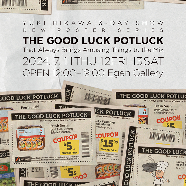 樋川ゆき新作展『THE GOOD LUCK POTLUCK』