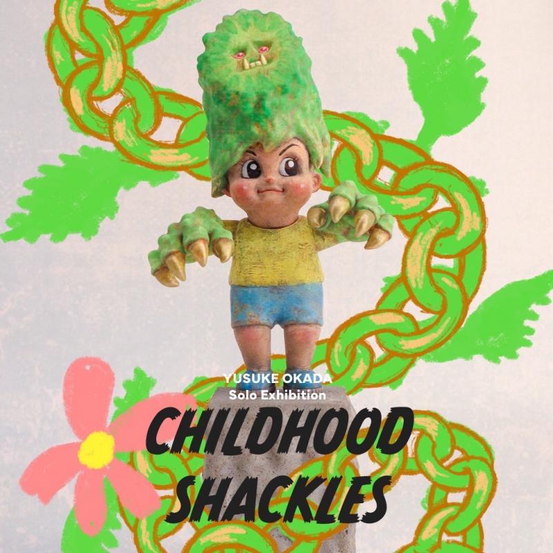 CHILDHOOD SHACKLES