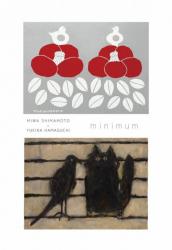 MIWA SHIMAMOTO xYUKINA HAMAGUCHI Exhibition *minumum*